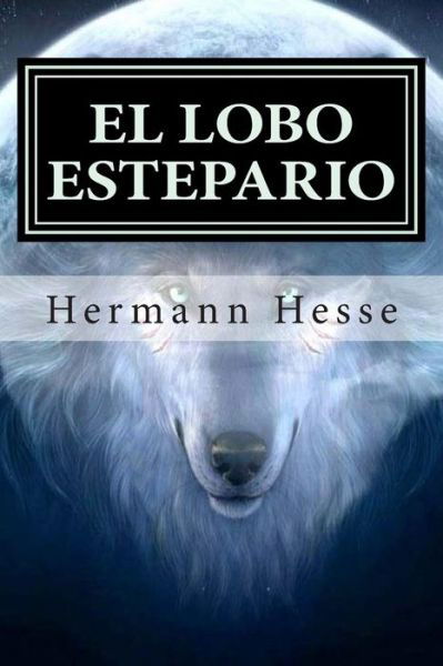 Cover for Hermann Hesse · El Lobo Estepario (Taschenbuch) (2015)