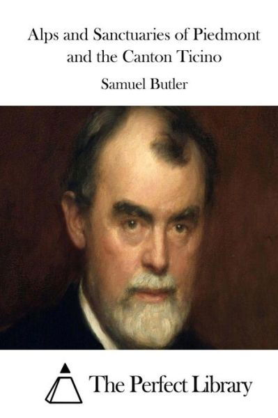 Cover for Samuel Butler · Alps and Sanctuaries of Piedmont and the Canton Ticino (Paperback Book) (2015)