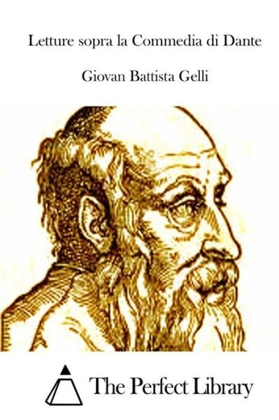 Cover for Giovan Battista Gelli · Letture Sopra La Commedia Di Dante (Paperback Book) (2015)