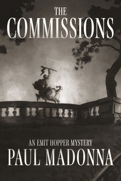 Cover for Paul Madonna · The Commissions - Emit Hopper Mystery Series (Paperback Book) (2024)