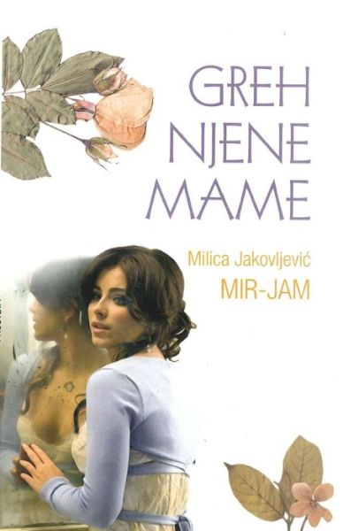 Cover for Milica Jakovljevic Mir Jam · Greh Njene Mame (Paperback Book) (2015)