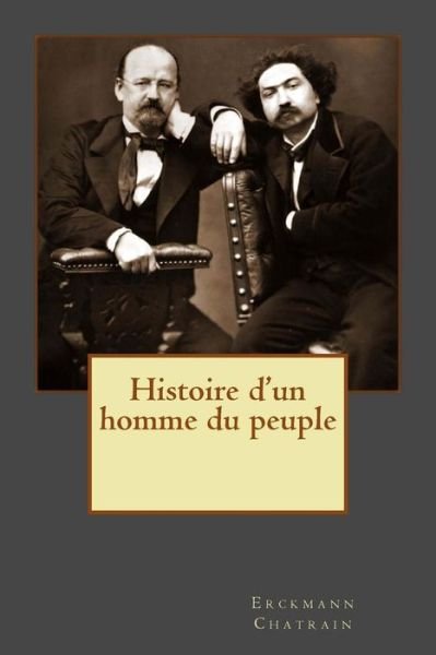 Cover for M Erckmann Chatrain · Histoire D'un Homme Du Peuple (Paperback Bog) (2015)