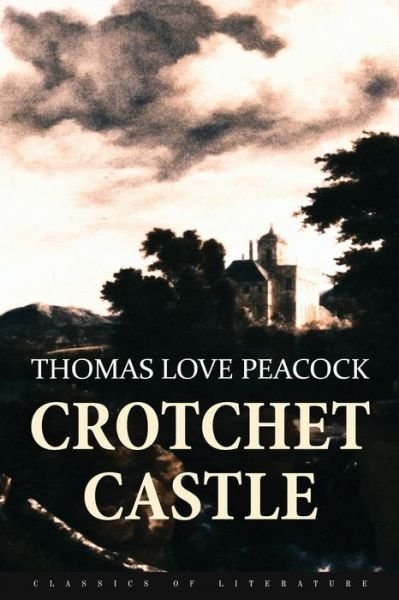 Cover for Thomas Love Peacock · Crotchet Castle (Taschenbuch) (2015)