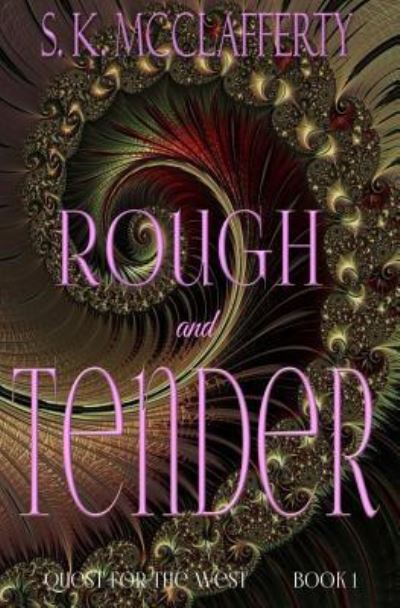 Cover for S K McClafferty · Rough And Tender (Paperback Book) (2015)