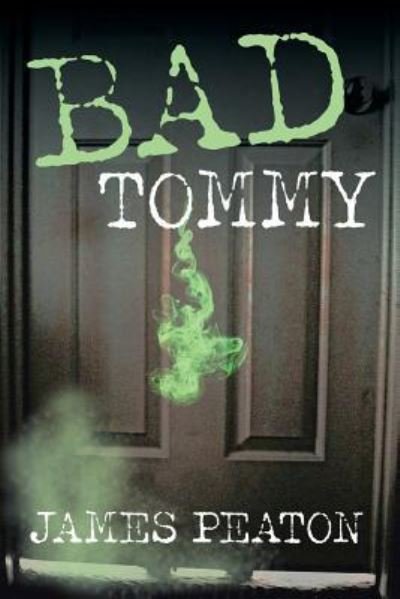 James Peaton · Bad Tommy (Paperback Book) (2017)