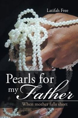 Cover for Latifah Free · Pearls for my Father (Paperback Bog) (2017)