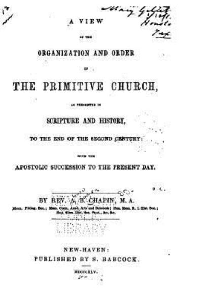 Cover for A B Chapin · A View of the Organization and Order of the Primitive Church (Paperback Book) (2016)