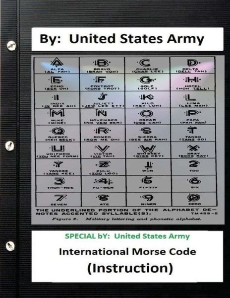 Cover for United States Army · International Morse Code (Instruction) (SPECIAL) (Pocketbok) [Special edition] (2016)