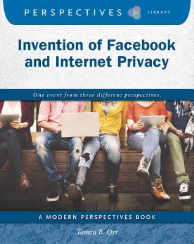 Cover for Tamra B Orr · Invention of Facebook and Internet Privacy (Paperback Book) (2017)