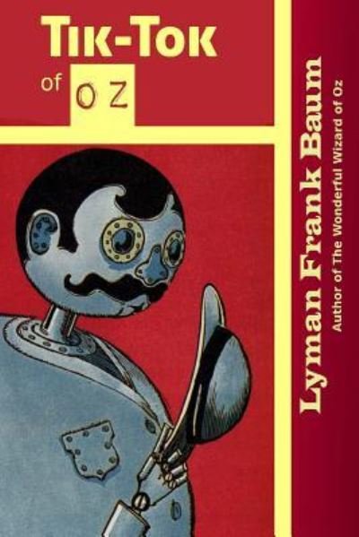 Cover for Lyman Frank Baum · Tik-Tok of Oz (Paperback Book) (2016)