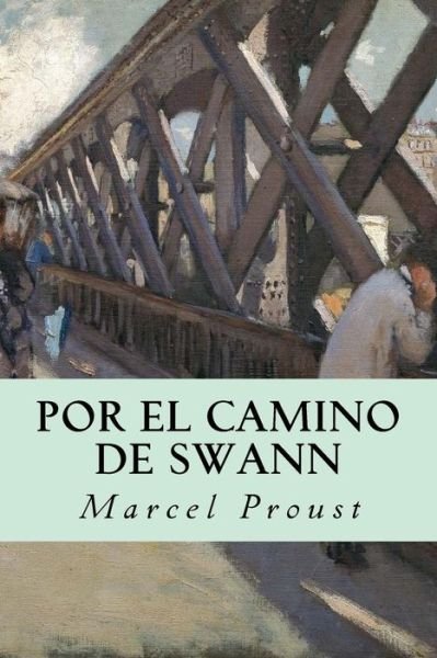 Cover for Marcel Proust · Por el camino de Swann (Paperback Book) (2016)