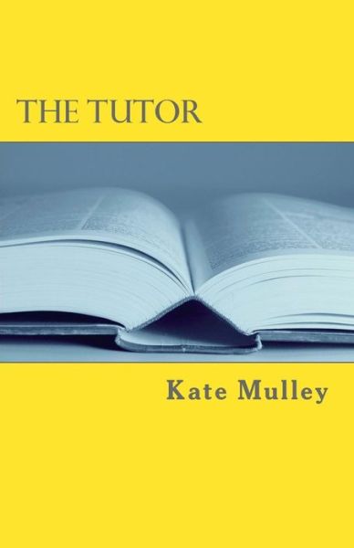 Cover for Kate Mulley · The Tutor (Paperback Book) (2016)