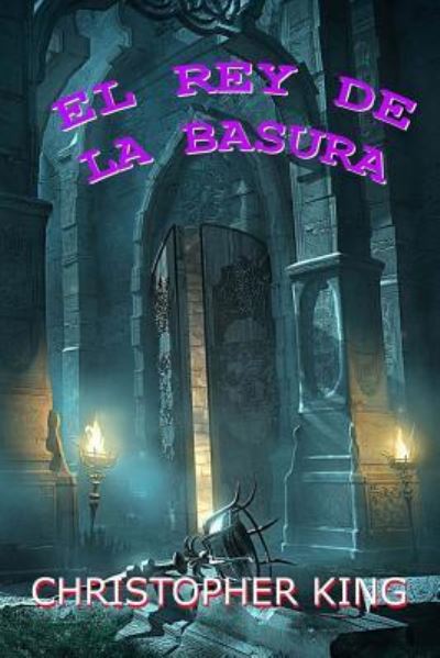 Cover for Christopher King · El rey de la basura (Paperback Book) (2014)