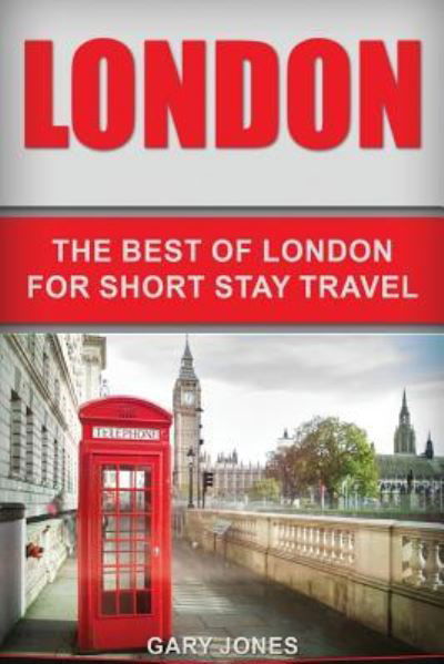 London - Dr Gary Jones - Libros - Createspace Independent Publishing Platf - 9781537211411 - 22 de agosto de 2016