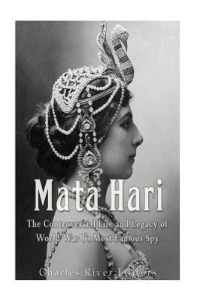 Charles River Editors · Mata Hari (Paperback Book) (2016)