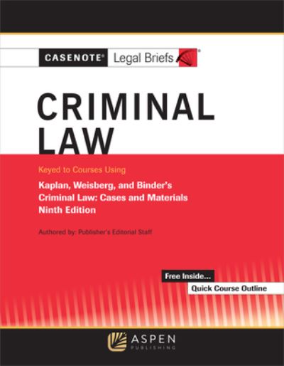 Cover for Casenote Legal Briefs · Casenote Legal Briefs for Criminal Law Keyed to Kaplan, Weisberg, and Binder (Paperback Book) (2021)