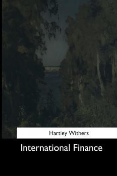 Cover for Hartley Withers · International Finance (Paperback Book) (2017)