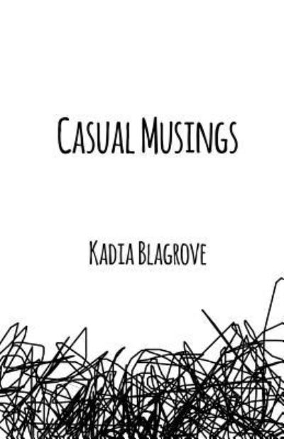 Cover for Kadia Blagrove · Casual Musings (Paperback Book) (2018)