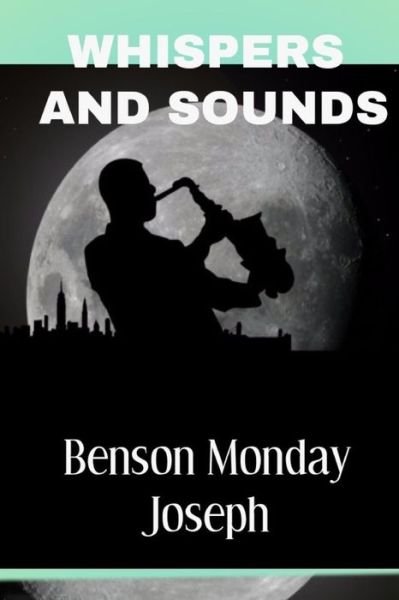 Cover for Benson Monday Joseph · Whispers and Sounds (Taschenbuch) (2017)