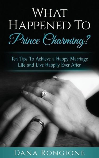 Cover for Dana Rongione · What Happened To Prince Charming? (Paperback Bog) (2017)