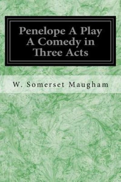 Cover for W Somerset Maugham · Penelope A Play A Comedy in Three Acts (Paperback Book) (2017)