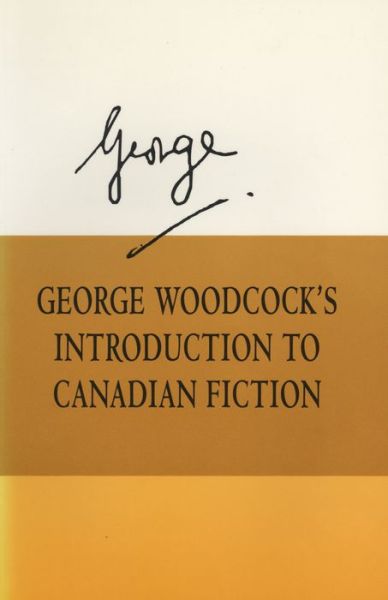 Cover for George Woodcock · George Woodcock's Introduction to Canadian Fiction (Paperback Book) (1992)