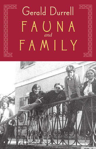 Cover for Gerald Durrell · Fauna &amp; Family: More Adventures of the Durrell Family of Corfu (Nonpareil Books) (Paperback Book) [First edition] (2012)