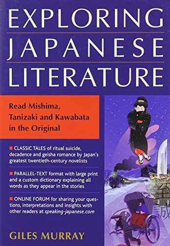 Exploring Japanese Literature: Reading Mishima, Tanizaki And Kawabata In The Original - Giles Murray - Livros - Kodansha America, Inc - 9781568365411 - 8 de novembro de 2013