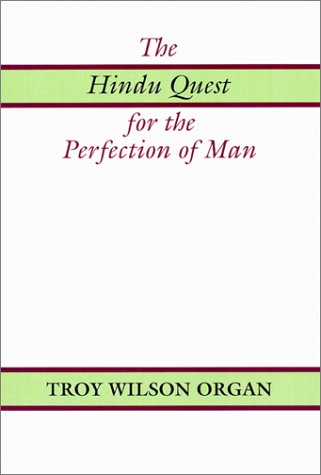 Cover for Troy W Organ · The Hindu Quest for the Perfection of Man (Paperback Book) (1998)