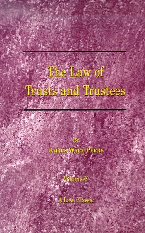 Cover for Jairus Ware Perry · A Treatise on the Law of Trusts and Trustees, Vol. 2 (Law Classics) (Pocketbok) [Revised edition] (2000)