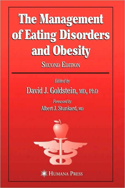 Cover for David J. Goldstein · The Management of Eating Disorders and Obesity - Nutrition and Health (Hardcover Book) [Second Edition 2005 edition] (2004)