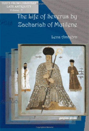 Cover for Lena Ambjorn · The Life of Severus by Zachariah of Mytilene - Texts from Christian Late Antiquity (Paperback Book) (2008)