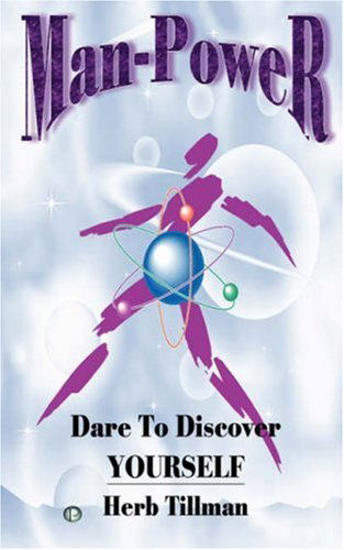 Cover for Herb Tillman · Man-Power: Dare to Discover Yourself (Paperback Book) (2006)