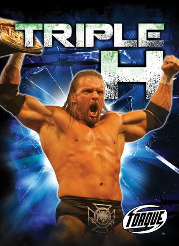 Cover for Adam Stone · Triple H (Torque Books: Pro Wrestling Champions) (Torque: Pro Wrestling Champions) (Hardcover Book) (2011)