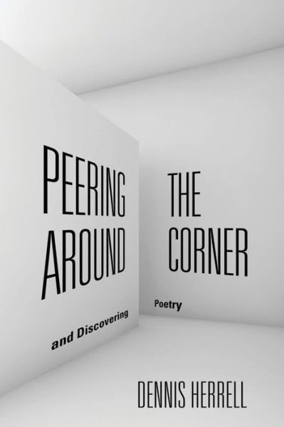 Cover for Dennis Herrell · Peering Around the Corner (Pocketbok) (2018)