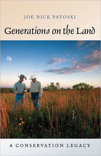 Cover for Joe Nick Patoski · Generations on the Land: A Conservation Legacy (Innbunden bok) (2011)