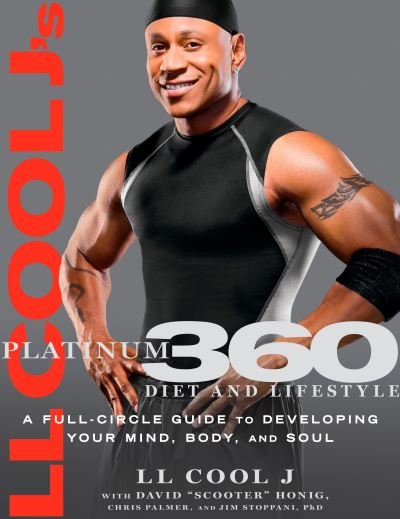 Cover for Ll Cool J · LL Cool J's Platinum 360 Diet and Lifestyle: A Full-Circle Guide to Developing Your Mind, Body, and Soul (Innbunden bok) (2010)
