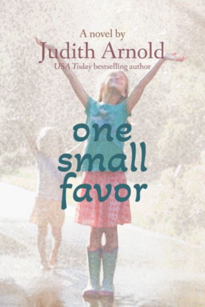 Cover for Judith Arnold · One Small Favor (Hardcover Book) (2022)