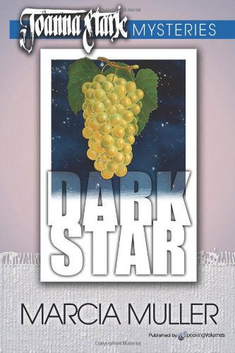 Dark Star: Joanna Stark Mysteries (Volume 3) - Marcia Muller - Kirjat - Speaking Volumes, LLC - 9781612323411 - keskiviikko 16. toukokuuta 2012