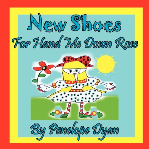 Cover for Penelope Dyan · New Shoes for Hand Me Down Rose (Paperback Bog) [Large Type edition] (2012)