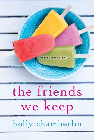 Cover for Holly Chamberlin · The Friends We Keep (Paperback Book) (2015)