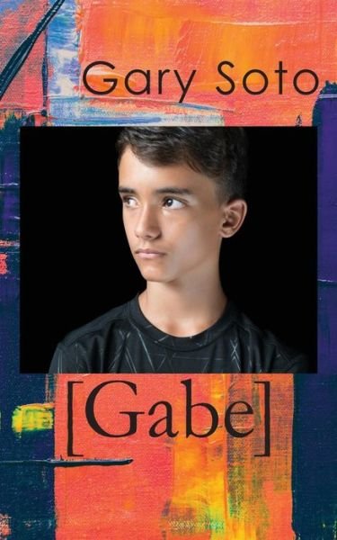 Cover for Gary Soto · Gabe (Paperback Book) (2019)