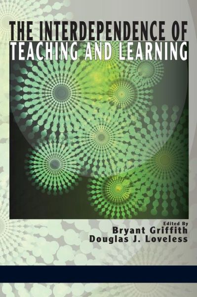 Cover for Bryant Griffith · The Interdependence of Teaching and Learning (Paperback Book) (2013)