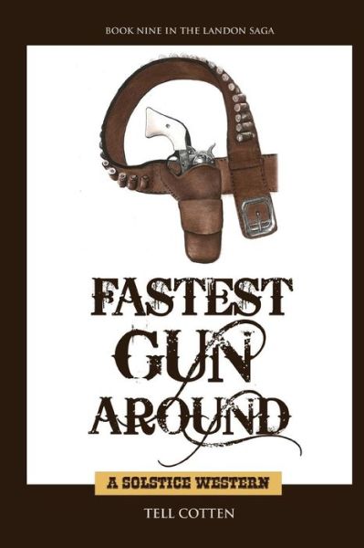 Cover for Tell Cotten · Fastest Gun Around (Pocketbok) (2016)