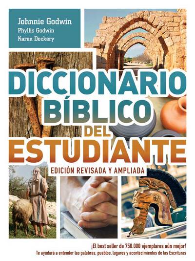 Cover for Karen Dockrey · Diccionario Bíblico Del Estudiante  Edición Revisada Y Ampliada:  ¡el Best Seller De 750.000 Ejemplares Aún Mejor! / Te Ayudará a Entender Las ... De Las Escrituras (Paperback Book) [Spanish, Tra edition] (2014)