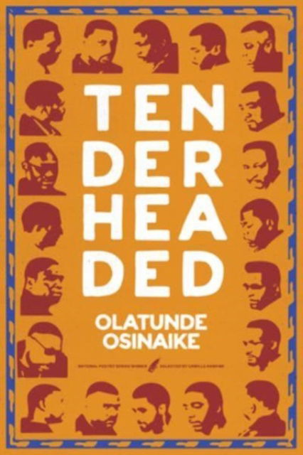 Tender Headed - Olatunde Osinaike - Books - Akashic Books,U.S. - 9781636141411 - May 7, 2024