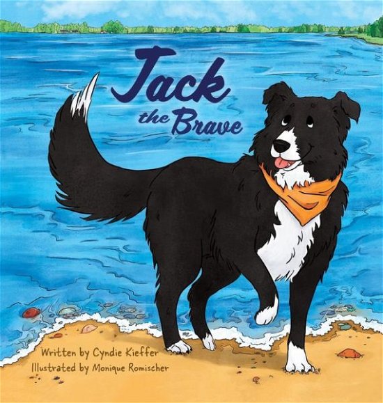 Cover for Kie&amp;#64256; er, Cyndie · Jack the Brave (Hardcover Book) (2022)