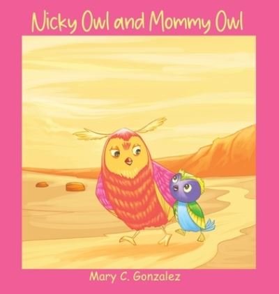 Cover for Dorrance Publishing Co. · Nicky Owl and Mommy Owl (Hardcover bog) (2022)