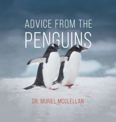 Cover for McClellan · Advice from the Penguins (Hardcover bog) (2019)