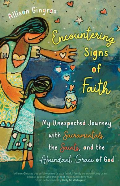 Encountering Signs of Faith - Allison Gingras - Books - Ave Maria Press - 9781646801411 - October 28, 2022